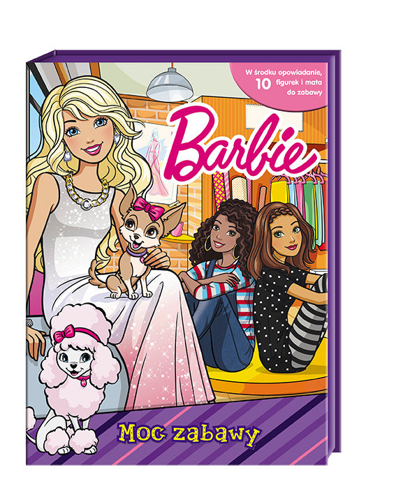 Okładka książki „Barbie. Moc Zabawy” z ilustracją Barbie i jej przyjaciół.