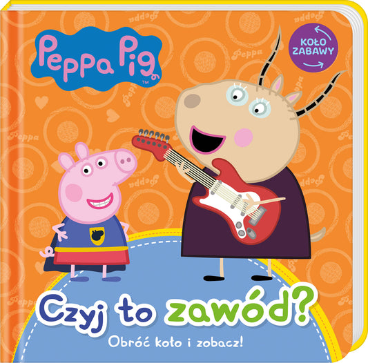 Peppa Pig. Koło Zabawy. Czyj to zawód