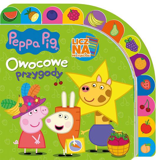 Peppa Pig. Licz na Przyjaciół. Owocowe przygody